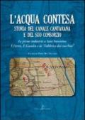 L'acqua contesa. Storia del canale Cantarana e del suo consorzio