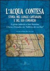 L'acqua contesa. Storia del canale Cantarana e del suo consorzio