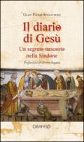 Il diario di Gesù. Un segreto nascosto nella Sindone