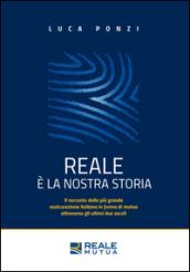 Reale è la nostra storia