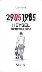 29.05.1985 Heysel trent'anni dopo