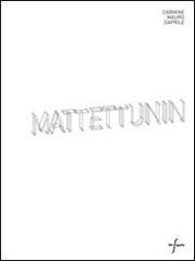 Mattettunin. Ediz. italiana e inglese