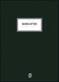 Burn after. Ediz. italiana e inglese