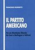 Il partito americano. Per un riformismo liberale da Craxi a Berlinguer a Veltroni