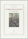 Il processo Cuocolo. Mala vita e connivenze politiche nella Napoli del 1906