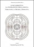 Luigi Moretti e la fondazione Della Rocca. Urbanistica e ricerca operativa