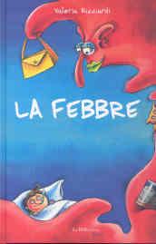 La febbre. Ediz. illustrata