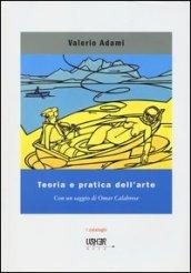 Teoria e pratica dell'arte. Disegni, dipinti e acquerelli