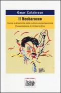 Il Neobarocco. Forma e dinamiche della cultura contemporanea