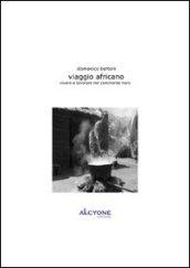 Viaggio africano. Vivere e lavorare nel continente nero