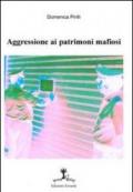 Aggressione ai patrimoni mafiosi