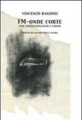 FM. Onde corte. Ediz. illustrata