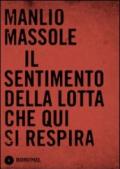 Il sentimento della lotta che qui si respira. Audiolibro. CD Audio