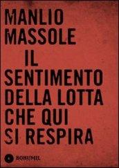 Il sentimento della lotta che qui si respira. Audiolibro. CD Audio