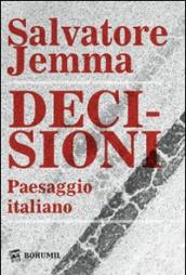 Decisioni. Paesaggio italiano