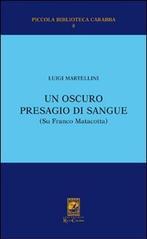 Un oscuro presagio di sangue (Su Franco Matacotta)