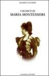 I segreti di Maria Montessori
