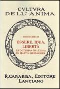 Essere idea libertà. La dottrina dell'idea in Martin Heidegger