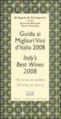 Guida ai migliori vini d'Italia 2008. 100 vini da non perdere-Italy's best wines 2008. 100 wines you must try. Ediz. bilingue