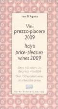 Vini prezzo-piacere 2009. Oltre 150 ottimi vini dai prezzi imbattibili-Italy's price-pleasure wines 2009. Over 150 excellent wines at unbeatable prices