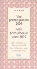 Vini prezzo-piacere 2009. Oltre 150 ottimi vini dai prezzi imbattibili-Italy's price-pleasure wines 2009. Over 150 excellent wines at unbeatable prices