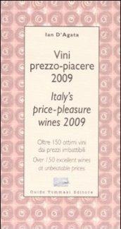 Vini prezzo-piacere 2009. Oltre 150 ottimi vini dai prezzi imbattibili-Italy's price-pleasure wines 2009. Over 150 excellent wines at unbeatable prices