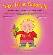 Teo fa le smorfiE. Primi passi verso il linguaggio