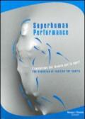 Superhuman performance. L'evoluzione del tessuto per lo sport-The evolution of textiles for sports. Catalogo della mostra. Ediz. bilingue