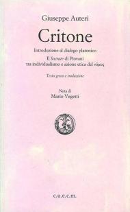 Critone. Introduzione al dialogo platonico-Il Socrate di Piovani-Tra individualismo e azione etica