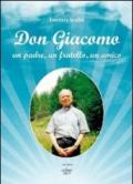 Don Giacomo. Un padre, un fratello, un amico