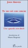 Tu sei ciò che cerchi