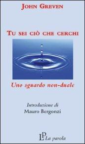 Tu sei ciò che cerchi