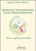 Medicina tradizionale euro mediterranea. Teoria e applicazioni pratiche