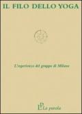Il filo dello yoga. L'esperienza del gruppo di Milano