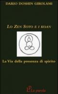 Lo zen Soto e i Koan. La via della presenza di spirito