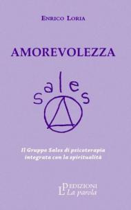 Amorevolezza. Il Gruppo Sales di psicoterapia integrata con la spiritualità