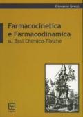 Farmacocinetica e farmacodinamica su basi chimico-fisiche