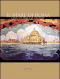 Il mare di Roma. Una storia da vedere. La più grande e affascinante città balneare d'Europa