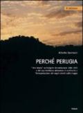 Perché Perugia. Una storia sull'origine ed evoluzione della città e del suo territorio attraverso il confronto e l'intepretazione delle mappe
