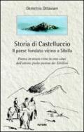 Storia di Castelluccio. Il paese fondato vicino a Sibilla. Un poema in ottava rima in sette canti dell'ultimo poeta-pastore dei sibillini