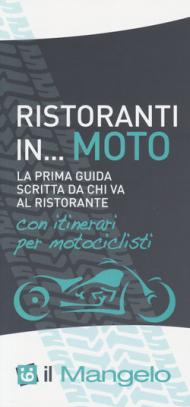 Il Mangelo. Ristoranti in... moto