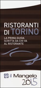 Il Mangelo di Torino. Ristoranti 2015