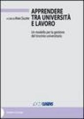 Apprendere tra università e lavoro. Un modello per la gestione del tirocinio universitario