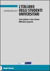 L'italiano degli studenti universitari. Come parlano e come scrivono. Riflessioni e proposte