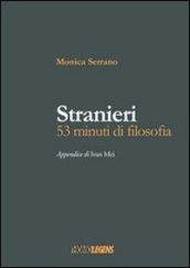 Stranieri. 53 minuti di filosofia