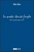 Su questo istante fragile... Diario gennaio-agosto 2004