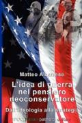 L'idea di guerra nel pensiero neoconservatore. Dall'ideologia alla strategia