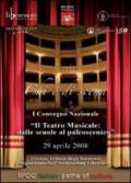 Il teatro muscale. Dalle scuole al palcoscenico. Atti del I convegno nazionale