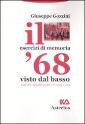 Il '68 visto dal basso. Sussidio didattico per chi non c'era