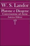 Platone e Diogene. Conversazione ad Atene